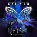 Cover Art for B07NDHGMNZ, Rebel by Marie Lu