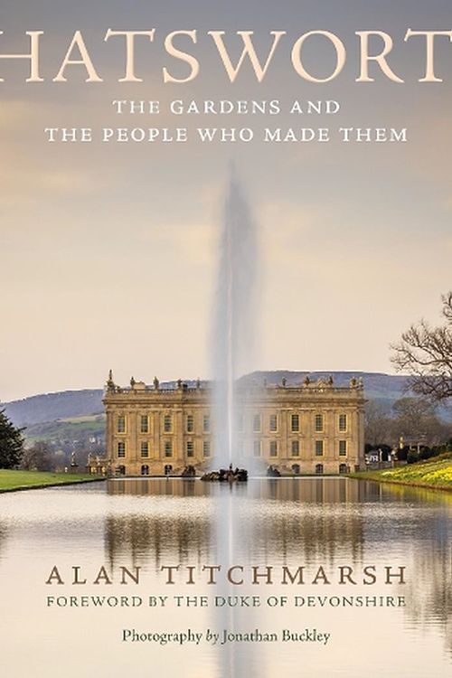 Cover Art for 9781529148213, Chatsworth: Its People and Gardens by Alan Titchmarsh