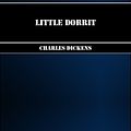 Cover Art for 1230000245518, Little Dorrit by Charles Dickens