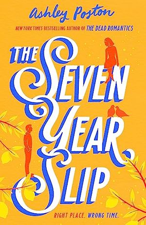 Cover Art for B0BKPKWD3Y, The Seven Year Slip by Ashley Poston