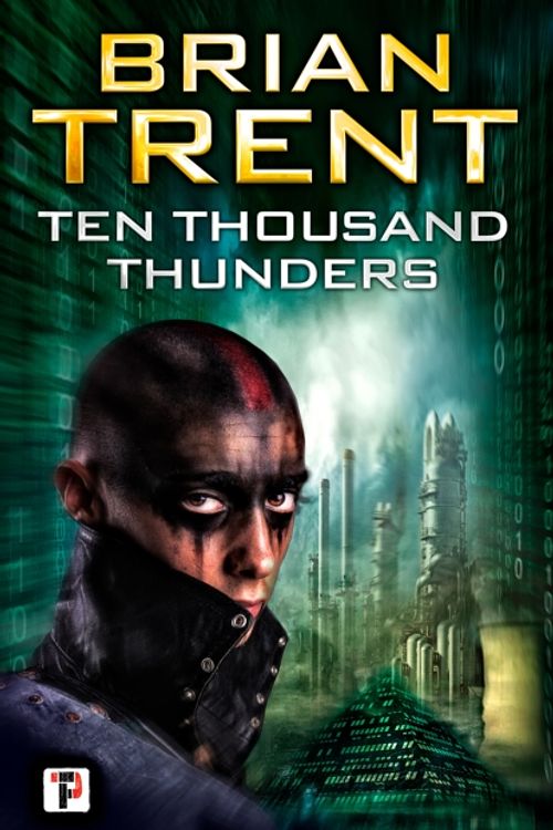 Cover Art for 9781787580176, Ten Thousand Thunders (Fiction Without Frontiers) by Brian Trent