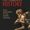 Cover Art for 9780691161990, The Terror of History: On the Uncertainties of Life in Western Civilization by Teofilo F. Ruiz