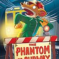 Cover Art for B0C3D9NQFC, The Phantom of the Subway by Geronimo Stilton