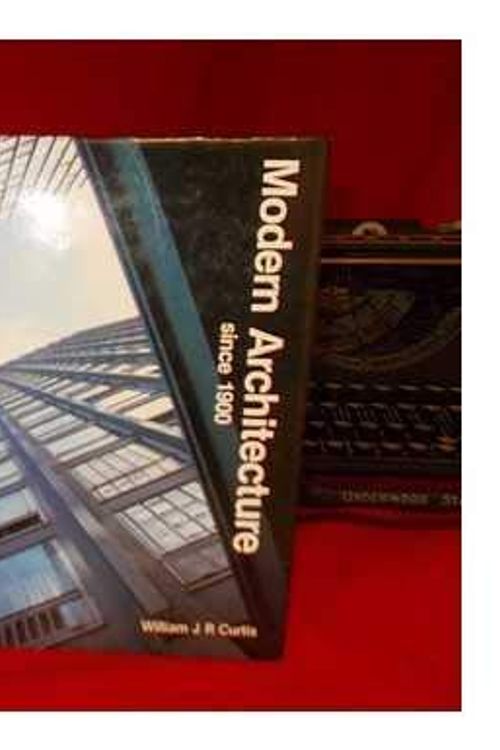 Cover Art for 9780714821993, Modern Architecture Since 1900 by William Curtis