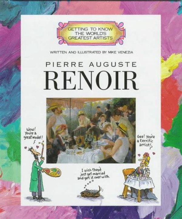 Cover Art for 9780516022253, Pierre Auguste Renoir (Getting to Know the World's Greatest Artists) by Mike Venezia