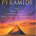 Cover Art for 9780670893225, Pyramids: The Real Story Behind Egypt's Most Ancient Monuments by Joyce Tyldesley