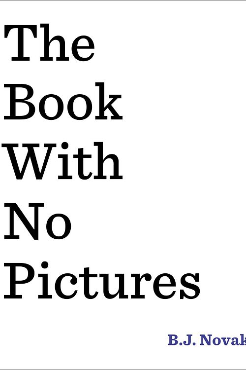 Cover Art for 9780803741713, The Book with No Pictures by B. J. Novak