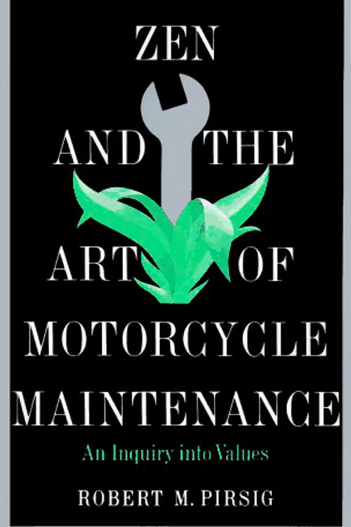 Cover Art for 9780688052300, Zen and the Art of Motorcycle Maintenance by Robert M. Pirsig