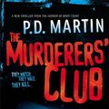 Cover Art for 9780778324416, The Murderers' Club by P. D. Martin