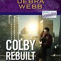 Cover Art for 9780373692903, Colby Rebuilt by Debra Webb