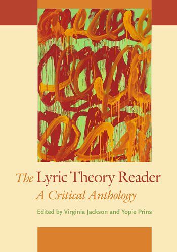 Cover Art for 9781421411996, The Lyric Theory Reader: A Critical Anthology by Jackson, Virginia, Prins, Yopie