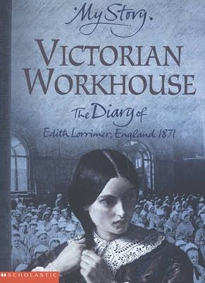 Cover Art for 9780439977302, Victorian Workhouse by Pamela Oldfield