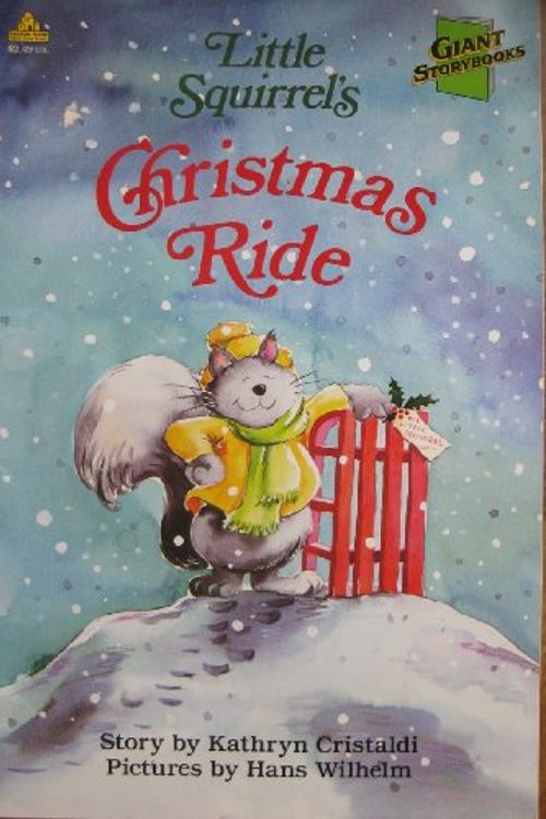 Cover Art for 9780394824932, Little Squirrel's Christmas Ride (Giant Storybooks) by Happy House