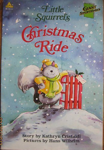 Cover Art for 9780394824932, Little Squirrel's Christmas Ride (Giant Storybooks) by Happy House