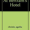 Cover Art for 9780006134879, At Bertram's Hotel by Agatha Christie