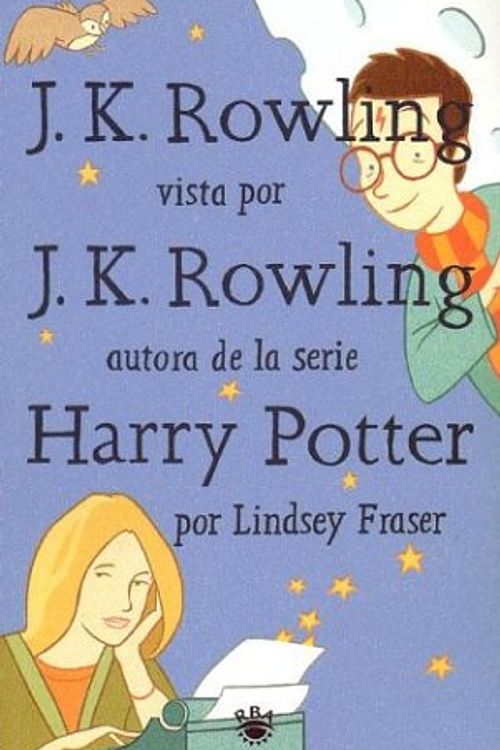 Cover Art for 9788479017255, J.K. Rowling vista por J.K. Rowling by Lindsey Fraser