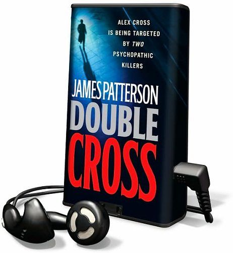 Cover Art for 9781602523159, Double Cross (Playaway Ready-To-Go Digital MP3 Audio w/ Headphones) by James Patterson