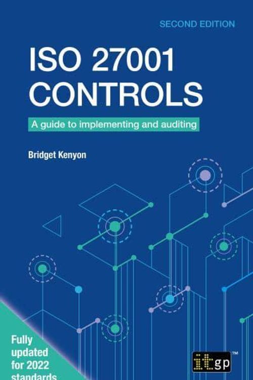 Cover Art for 9781787784307, ISO 27001 Controls: A guide to implementing and auditing, Second edition by Bridget Kenyon