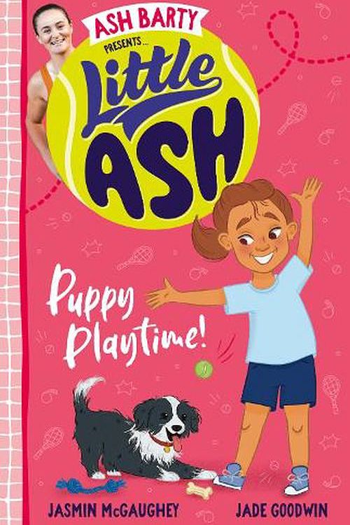 Cover Art for 9781460764640, Little Ash Puppy Playtime! by Barty, Ash, McGaughey, Jasmin