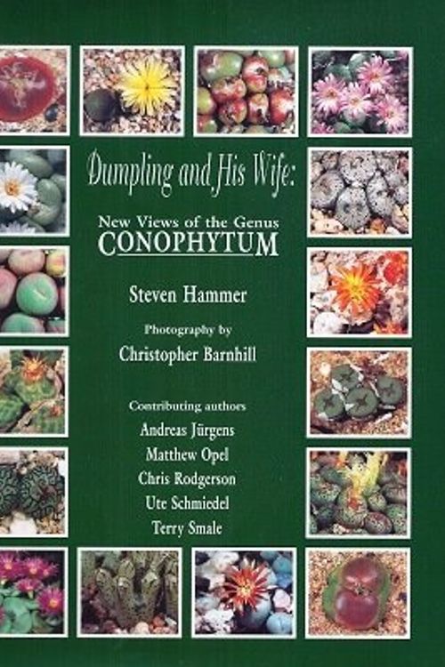 Cover Art for 9780953932610, Dumpling and His Wife: New Views of the Genus Conophytum by Steven Hammer