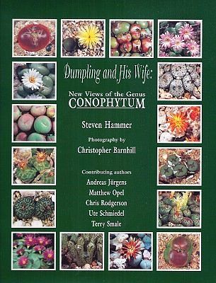 Cover Art for 9780953932610, Dumpling and His Wife: New Views of the Genus Conophytum by Steven Hammer