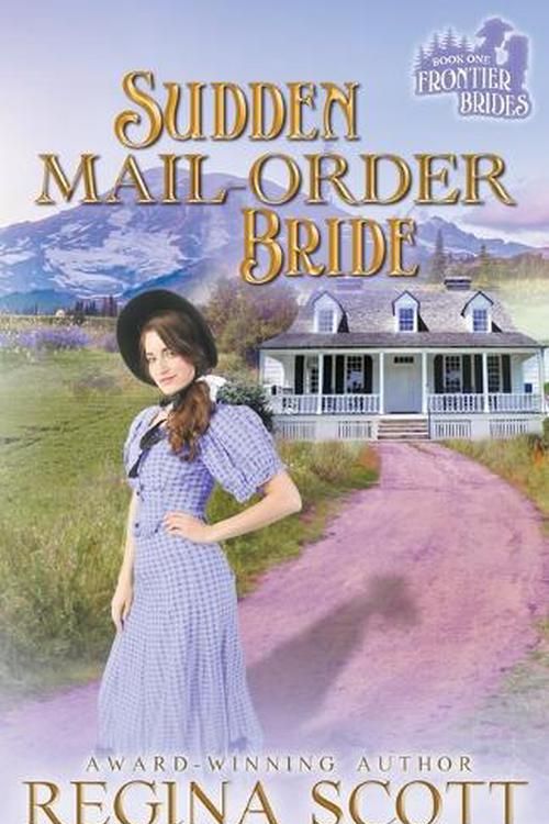 Cover Art for 9798224728435, Sudden Mail-Order Bride (1) by Regina Scott