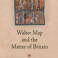 Cover Art for 9780812249323, Walter Map and the Matter of BritainMiddle Ages by Joshua Byron Smith