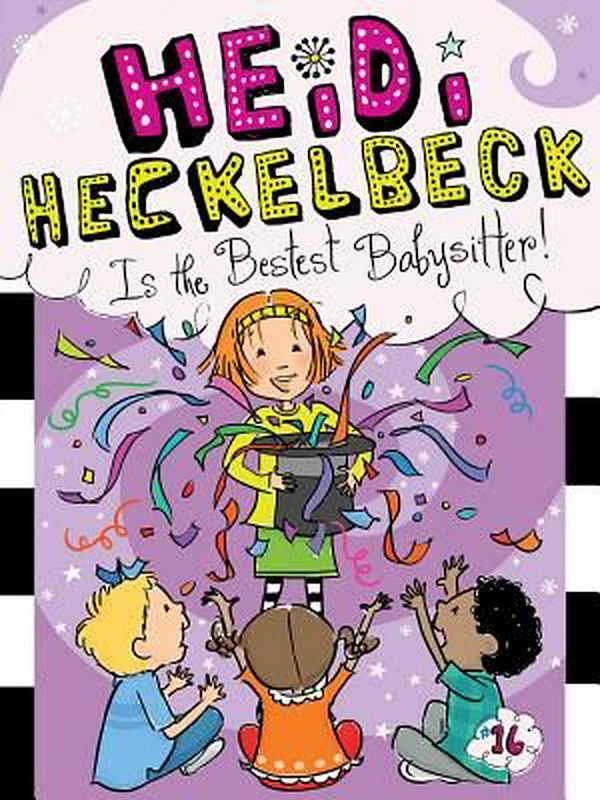 Cover Art for 9781481446303, Heidi Heckelbeck Is the Bestest Babysitter! by Wanda Coven