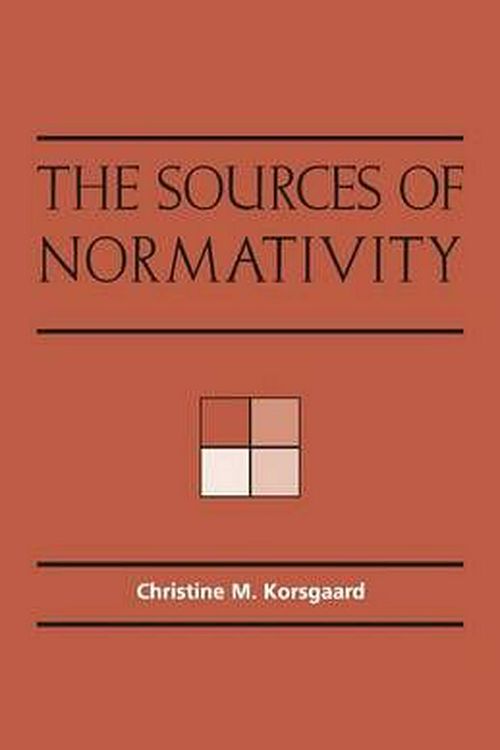 Cover Art for 9780521559607, The Sources of Normativity by Christine M. Korsgaard