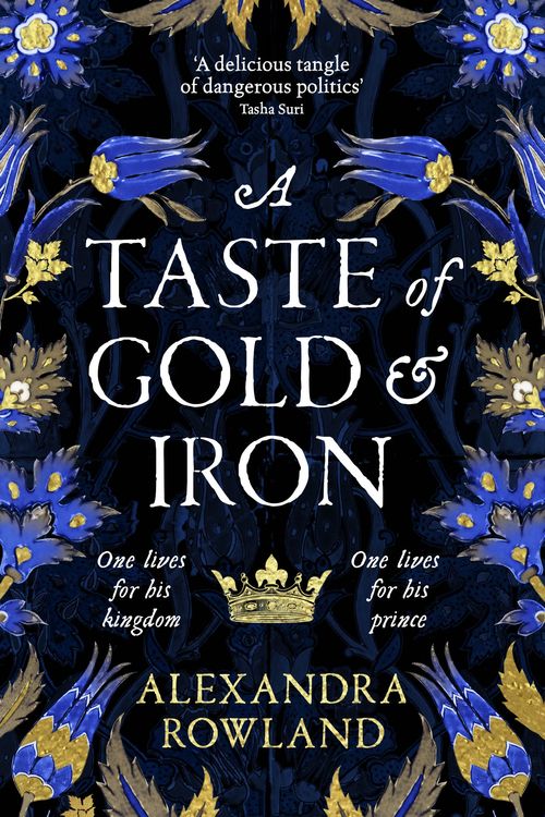 Cover Art for 9781529099676, A Taste of Gold and Iron by Alexandra Rowland