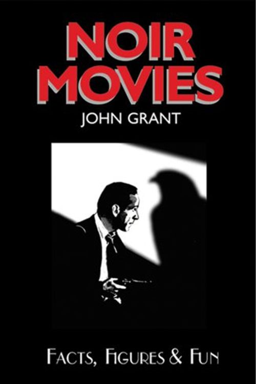 Cover Art for 9781904332398, Noir Movies by John Grant