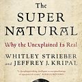 Cover Art for 9780143109501, The Super Natural by Whitley Strieber, Jeffrey J. Kripal