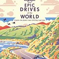 Cover Art for 9781838694685, Epic Drives of the World by Lonely Planet