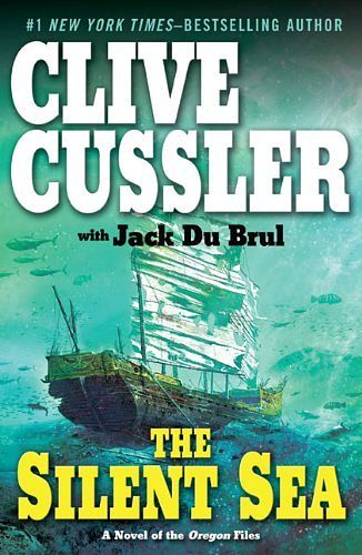 Cover Art for B0042P2HZ0, Clive Cussler, Jack Du Brul'sThe Silent Sea (The Oregon Files) [Hardcover](2010) by C. Cussler