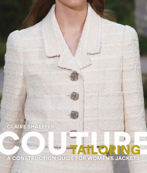 Cover Art for 9781786275752, Couture Tailoring: A Construction Guide for Women's Jackets by Claire Shaeffer