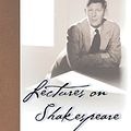 Cover Art for 9780691057309, Lectures on Shakespeare (W. H. Auden: Critical Editions) by Wystan H. Auden