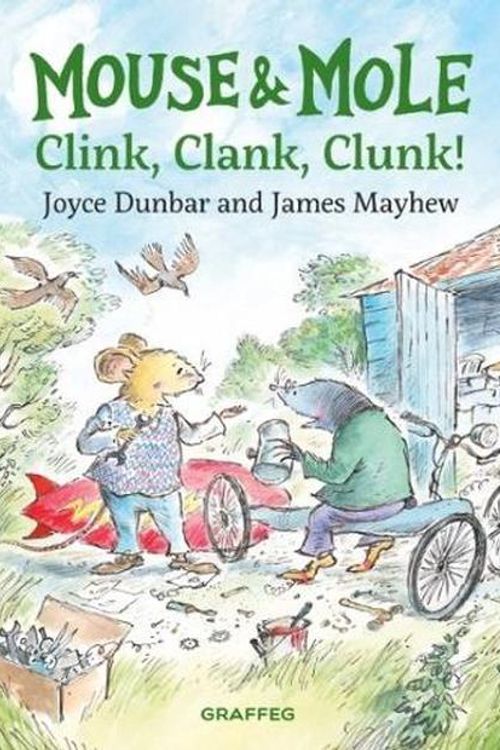 Cover Art for 9781802580877, Mouse and Mole: Clink, Clank, Clunk!: 8 by Joyce Dunbar