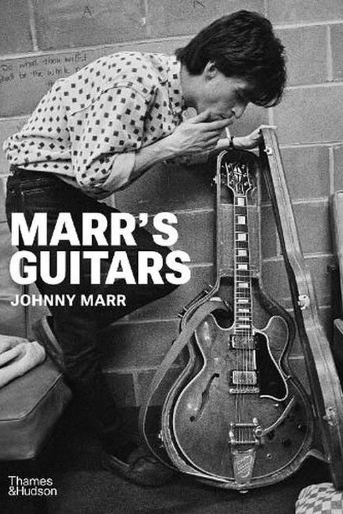 Cover Art for 9780500026328, Marr's Guitars: A career-spanning collection of stage-worn rareties, studio faithfuls and customized hand-me-downs by Johnny Marr