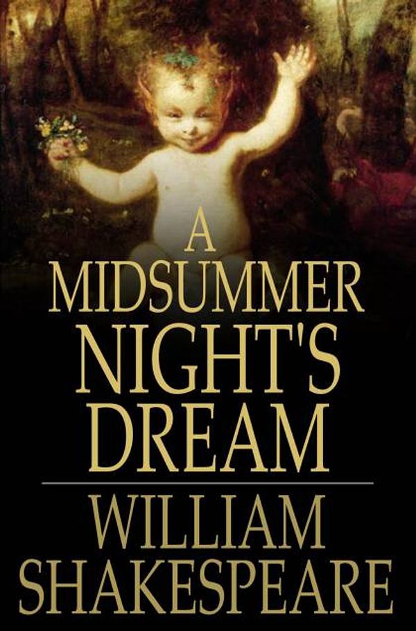 Cover Art for 9781775412854, A Midsummer Night's Dream by William Shakespeare