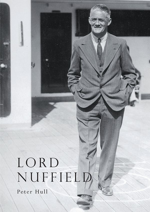 Cover Art for 9780747802037, Lord Nuffield by Peter Hull