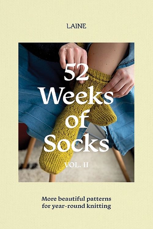 Cover Art for 9781761450297, 52 Weeks of Socks, Vol. II: More Beautiful Patterns for Year-round Knitting by Laine