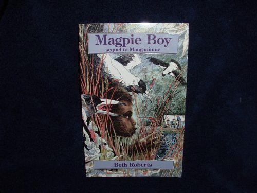 Cover Art for 9780858197565, Magpie Boy by Beth Roberts