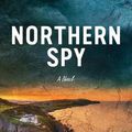 Cover Art for 9781643589305, Northern Spy by Flynn Berry