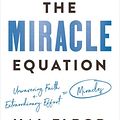 Cover Art for 9781984823724, The Miracle Equation: The Two Decisions That Move Your Biggest Goals from Possible, to Probable, to  Inevitable by Hal Elrod