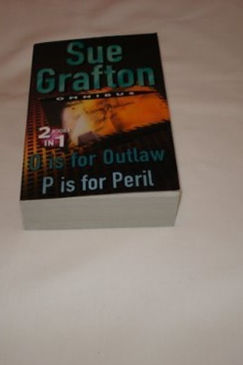 Cover Art for 9780330457866, Omnibus: "O is for Outlaw", "P is for Peril" by Sue Grafton