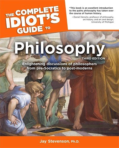 Cover Art for 9781592573615, The Complete Idiot's Guide to Philosophy by Jay Stevenson