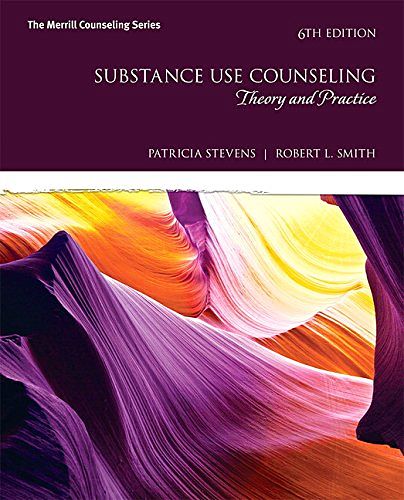 Cover Art for 9780134055930, Substance Abuse CounselingTheory and Practice by Patricia Stevens, Robert L. Smith