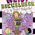 Cover Art for B00Z7C336E, Heidi Heckelbeck Is the Bestest Babysitter! by Wanda Coven