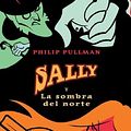 Cover Art for 9788495618467, Sally y La Sombra del Norte by Philip Pullman