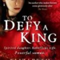 Cover Art for 9781407921716, To Defy a King by Elizabeth Chadwick